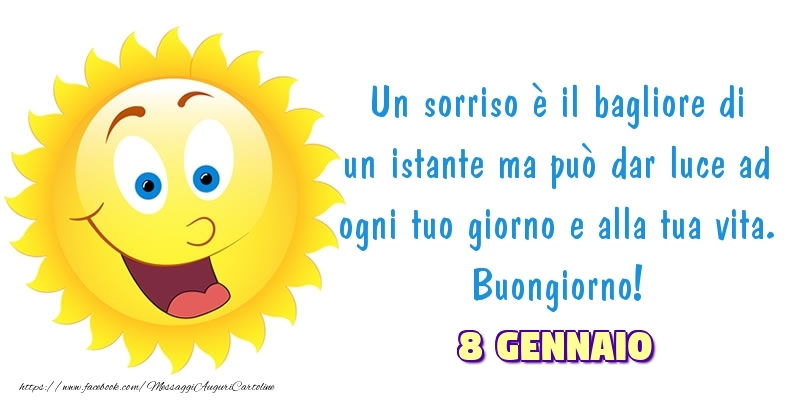 8 Gennaio - Buongiorno!