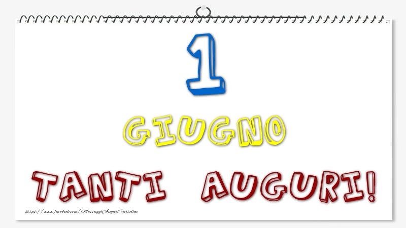 1 Giugno - Tanti Auguri!