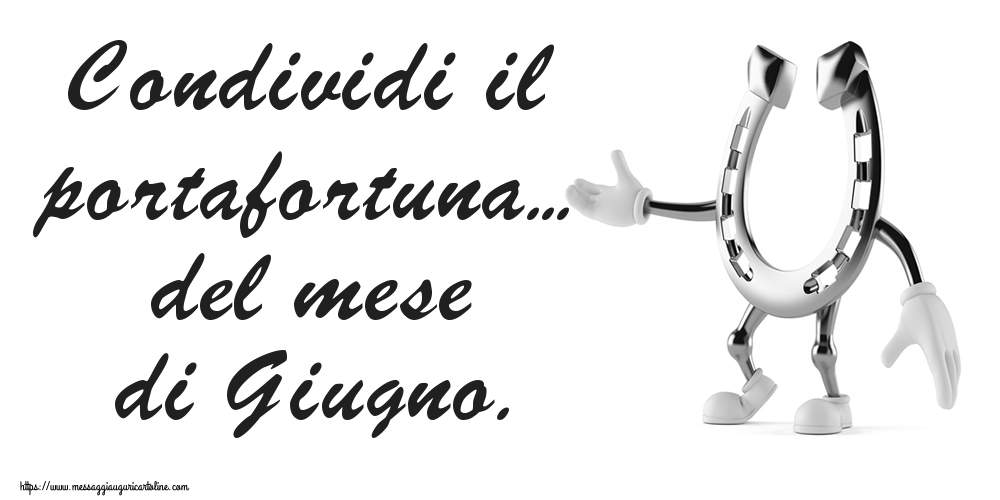 Cartoline di 1 Giugno - Condividi il portafortuna... del mese di Giugno.