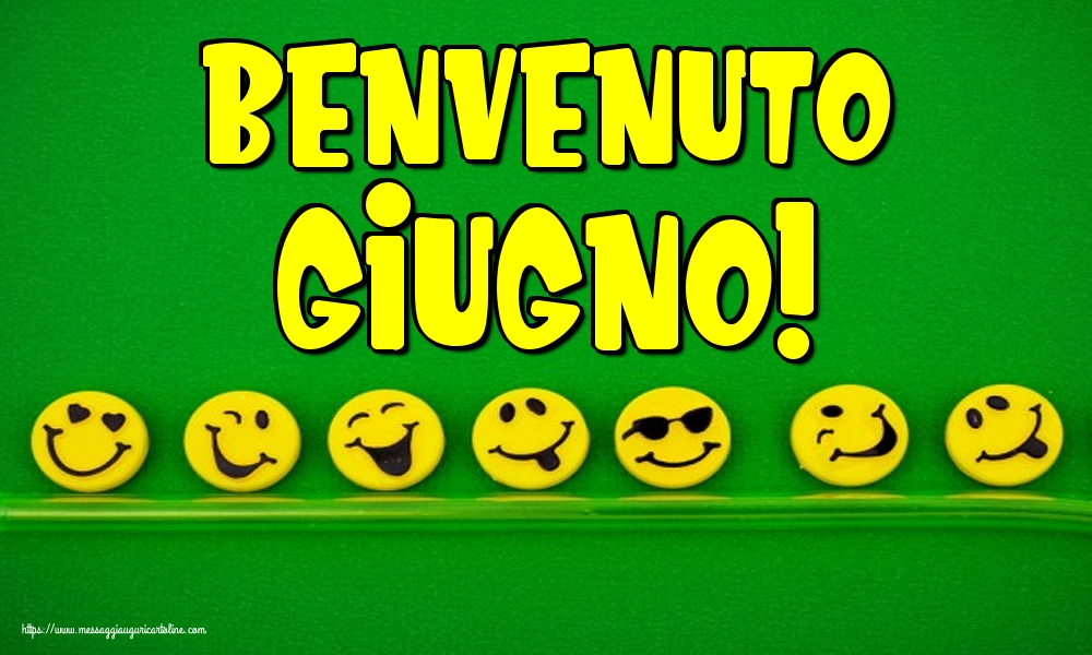 Cartoline di 1 Giugno - Benvenuto Giugno!