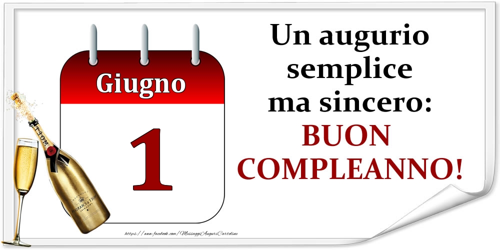 Cartoline di 1 Giugno - Giugno 1 Un augurio semplice ma sincero: BUON COMPLEANNO!