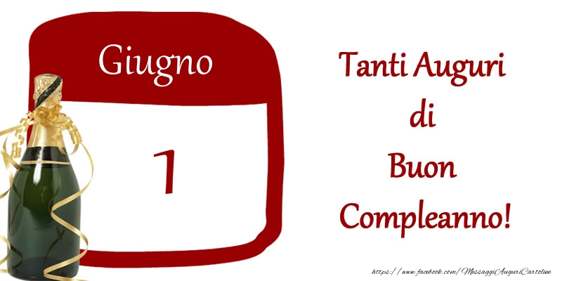 Cartoline di 1 Giugno - 1 Giugno Tanti auguri di Buon Compleanno!