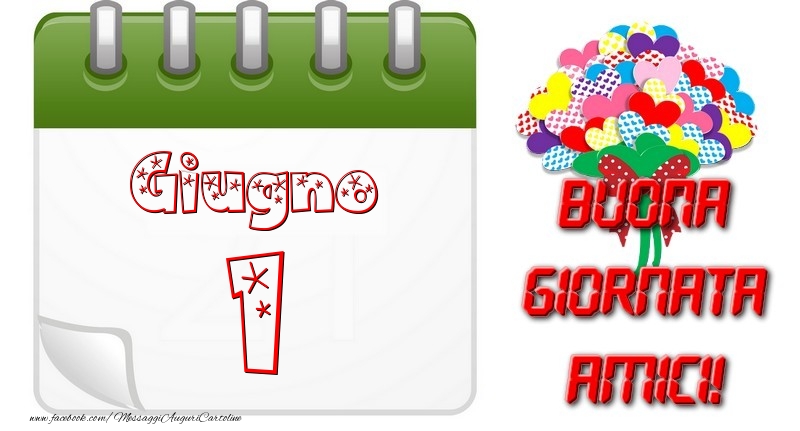 Cartoline di 1 Giugno - Giugno 1 Buona Giornata Amici!