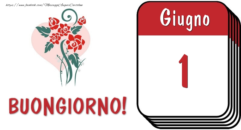 Cartoline di 1 Giugno - 1 Giugno Buongiorno!