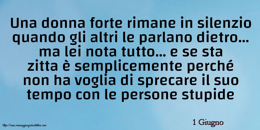 Cartoline di 1 Giugno - 1 Giugno - Una donna forte rimane in silenzio