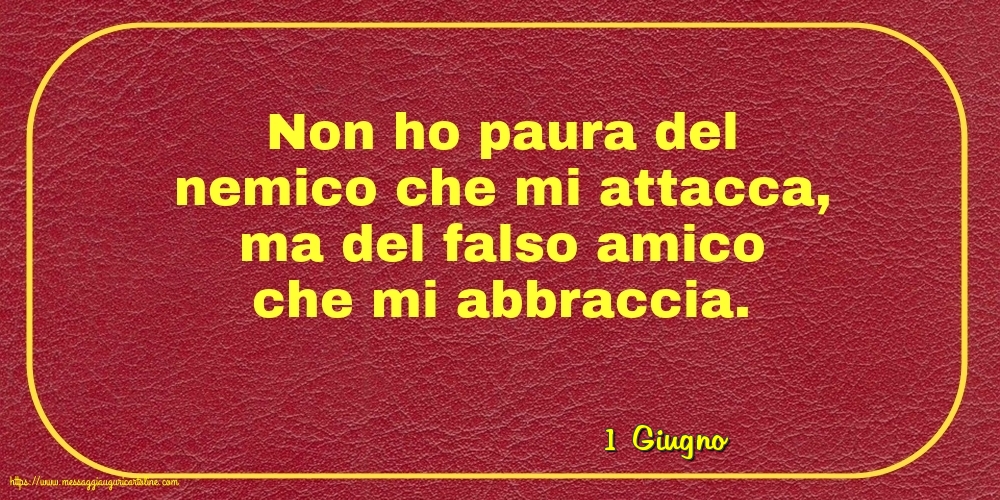 Cartoline di 1 Giugno - 1 Giugno - Non ho paura del nemico che mi attacca