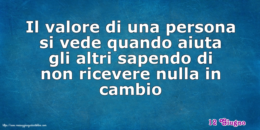 12 Giugno - Il valore di una persona