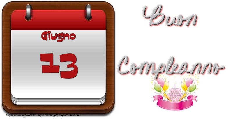 Giugno 13 Buon Compleanno