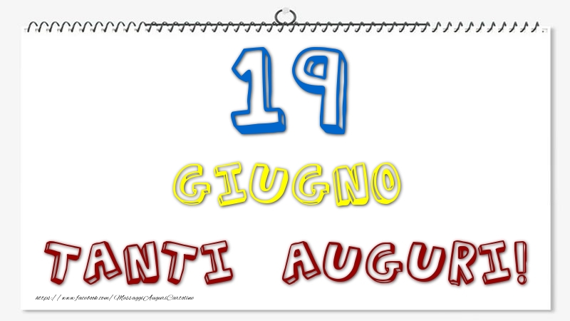 19 Giugno - Tanti Auguri!