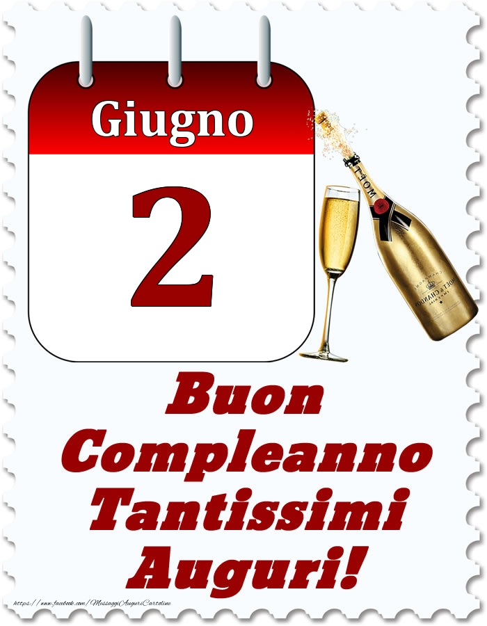 Giugno 2 Buon Compleanno Tantissimi Auguri!