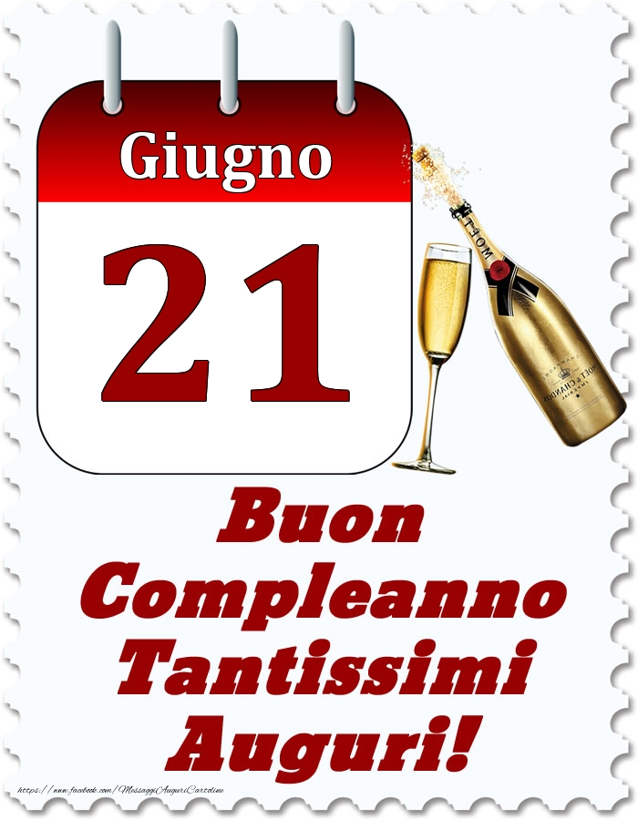 Giugno 21 Buon Compleanno Tantissimi Auguri!