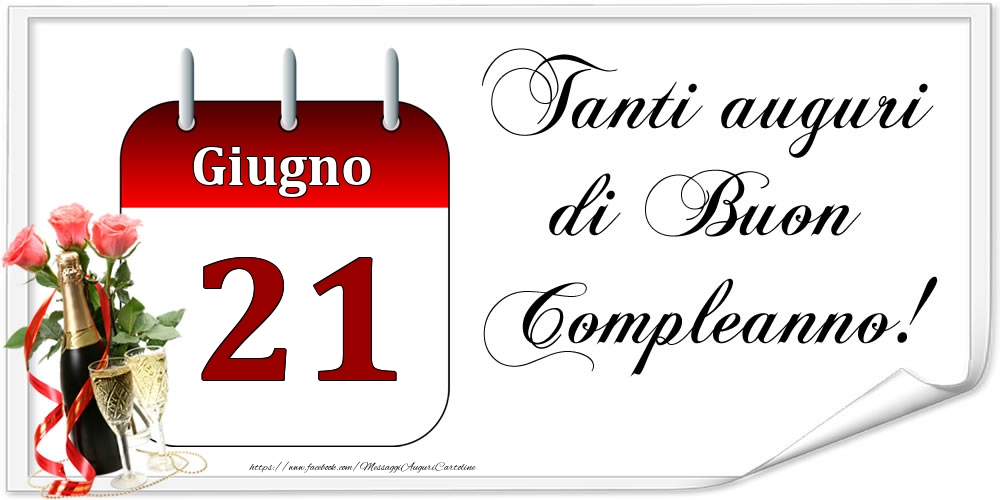 Cartoline di 21 Giugno - Tanti auguri di Buon Compleanno! - Giugno.21