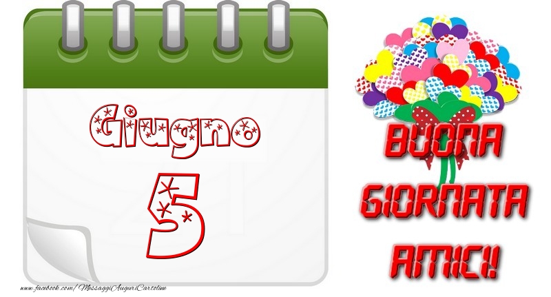 Cartoline di 5 Giugno - Giugno 5 Buona Giornata Amici!