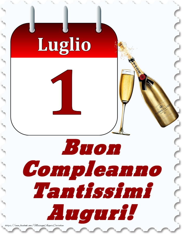 Luglio 1 Buon Compleanno Tantissimi Auguri!