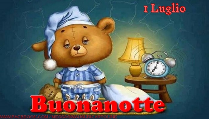 1 Luglio - Buonanotte