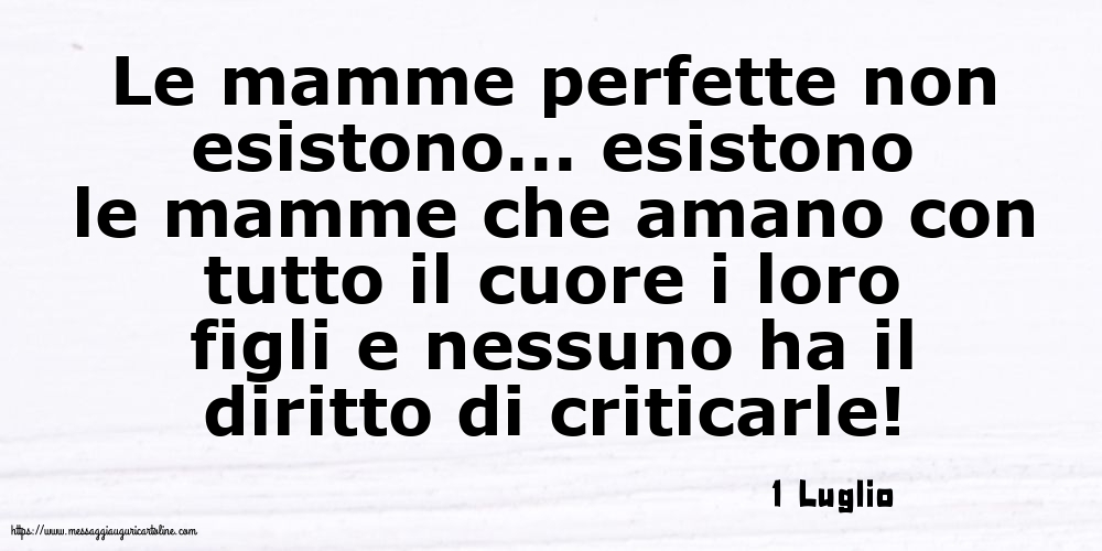 1 Luglio - Le mamme perfette non esistono