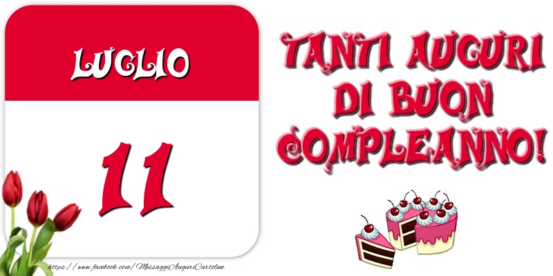 Cartoline di 11 Luglio - Luglio 11 Tanti auguri di Buon Compleanno!