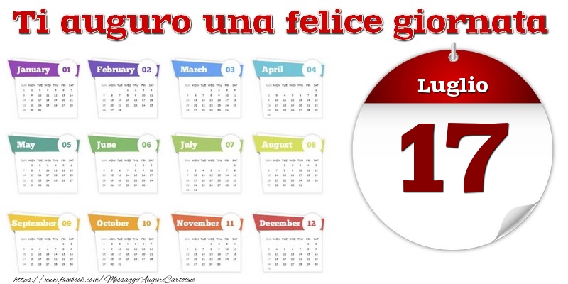 Luglio 17 Ti auguro una felice giornata