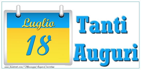 Cartoline di 18 Luglio - Luglio 18 Tanti  Auguri