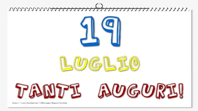 Cartoline di 19 Luglio - 19 Luglio - Tanti Auguri!