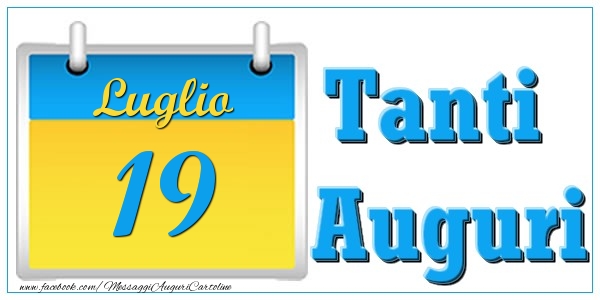 Cartoline di 19 Luglio - Luglio 19 Tanti  Auguri