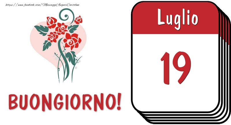 19 Luglio Buongiorno!