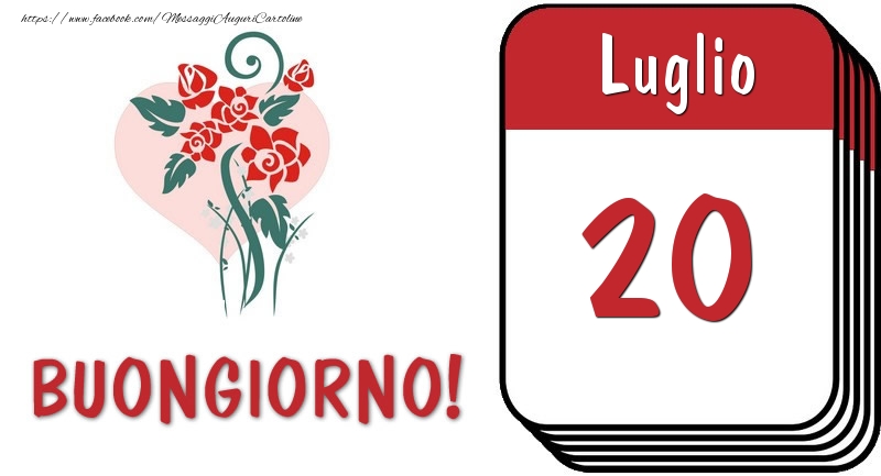 Cartoline di 20 Luglio - 20 Luglio Buongiorno!