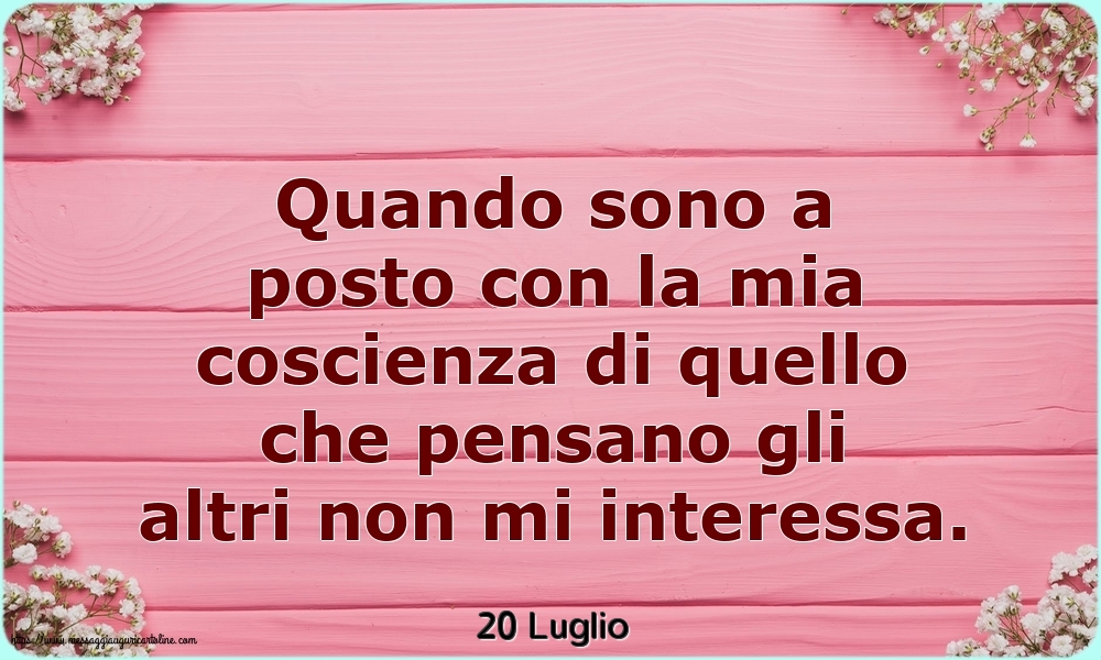 Cartoline di 20 Luglio - 20 Luglio - Quando sono a posto con la mia coscienza