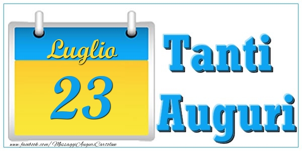 Luglio 23 Tanti  Auguri