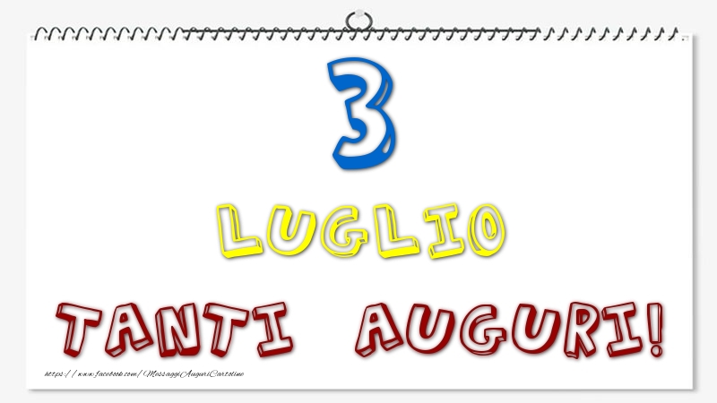 Cartoline di 3 Luglio - 3 Luglio - Tanti Auguri!