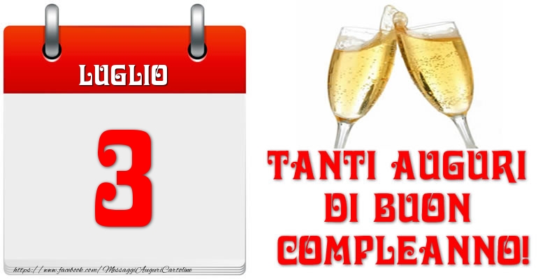 Cartoline di 3 Luglio - Luglio 3 Tanti auguri di Buon Compleanno!