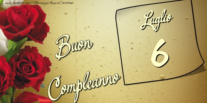 Cartoline di 6 Luglio - Buon compleanno 6 Luglio