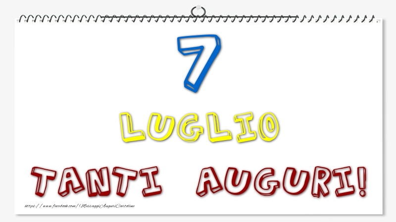 Cartoline di 7 Luglio - 7 Luglio - Tanti Auguri!