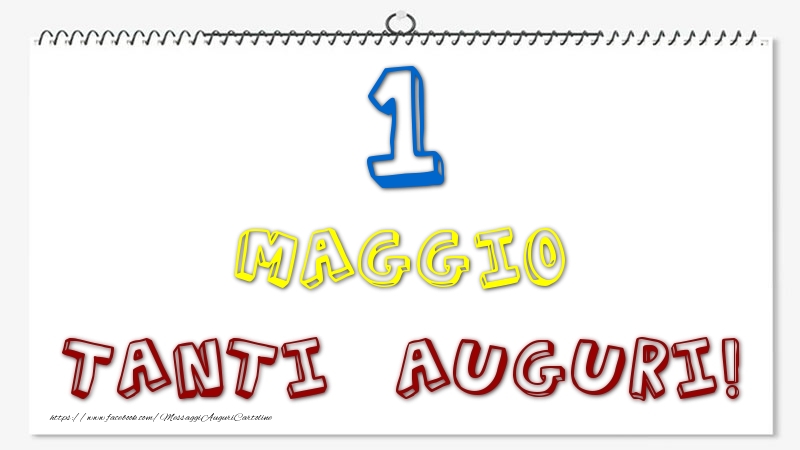 1 Maggio - Tanti Auguri!