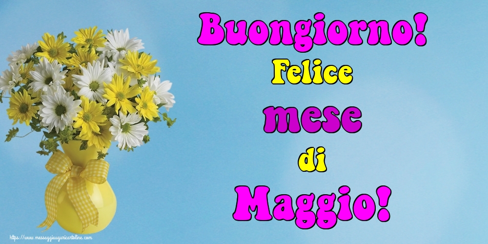 Cartoline di 1 Maggio - Buongiorno! Felice mese di Maggio!