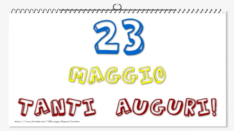 Cartoline di 23 Maggio - 23 Maggio - Tanti Auguri!