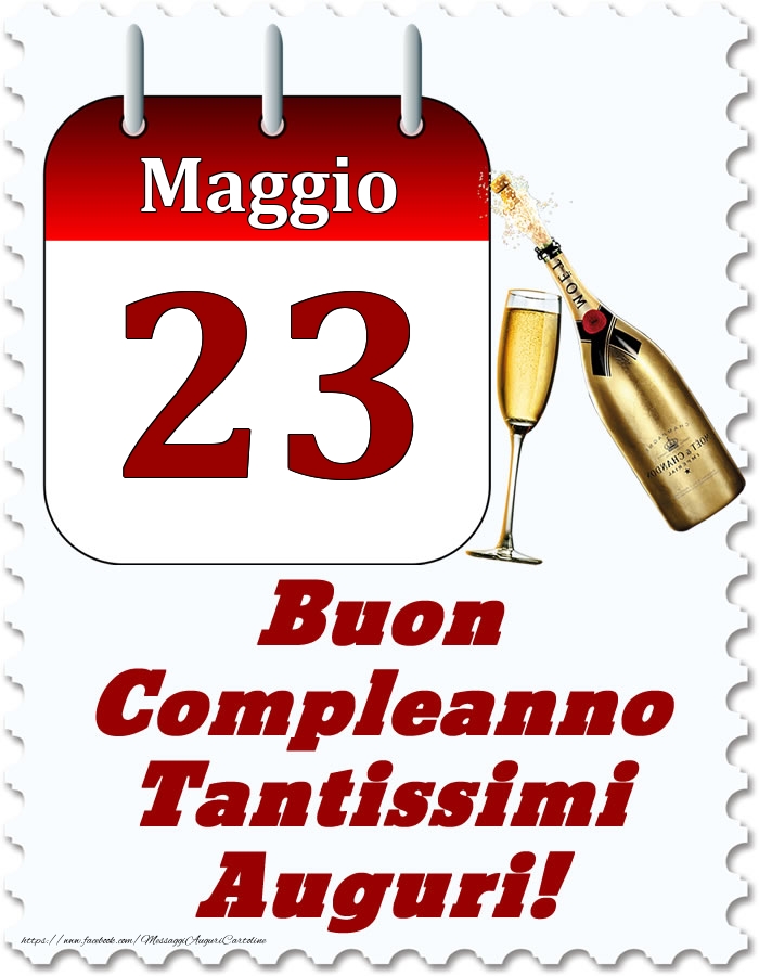 Maggio 23 Buon Compleanno Tantissimi Auguri!