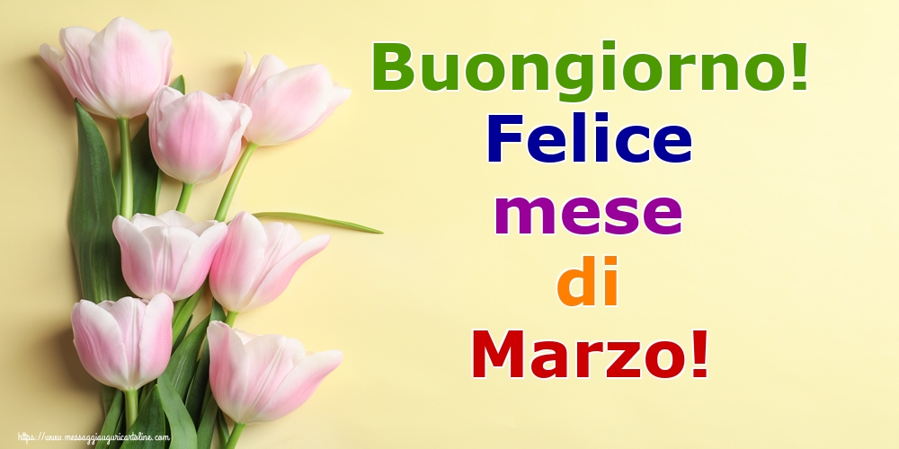 Cartoline di 1 Marzo - Buongiorno! Felice mese di Marzo!