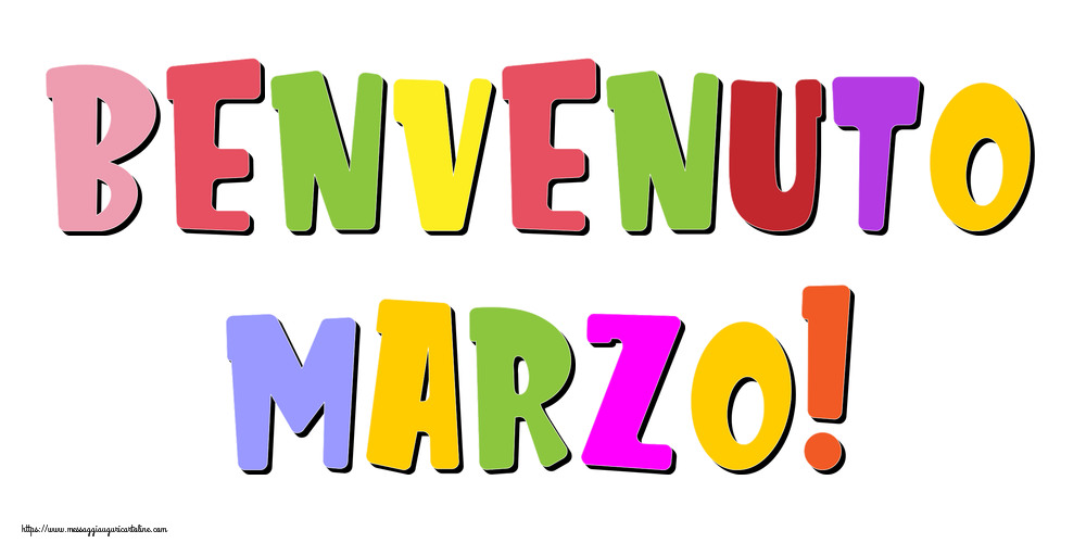 Cartoline di 1 Marzo - Benvenuto Marzo!