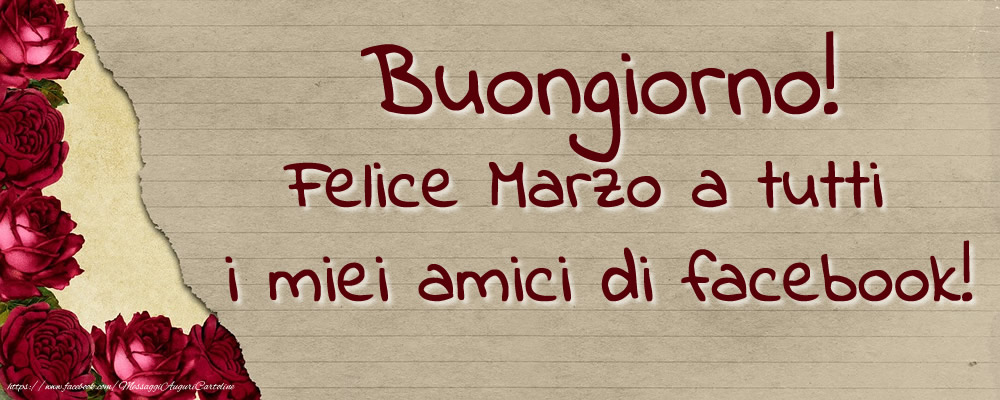 Cartoline di 1 Marzo - Buongiorno! Felice Marzo a tutti i miei amici di facebook!