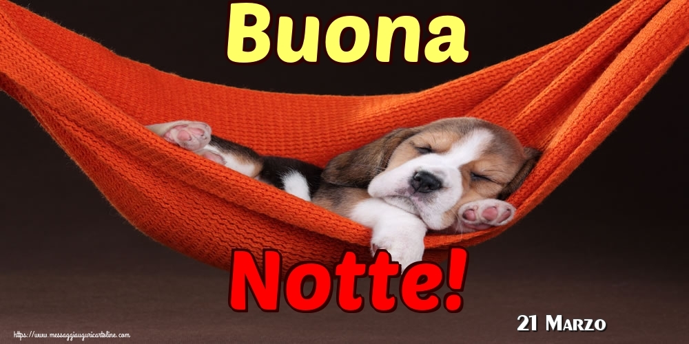 21 Marzo - Buona Notte!