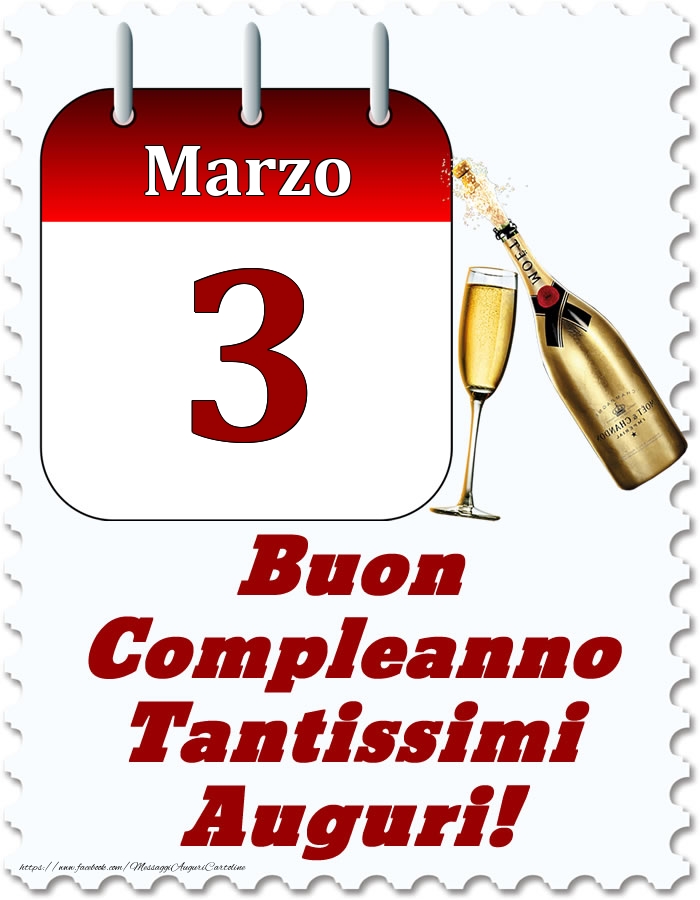 Marzo 3 Buon Compleanno Tantissimi Auguri!