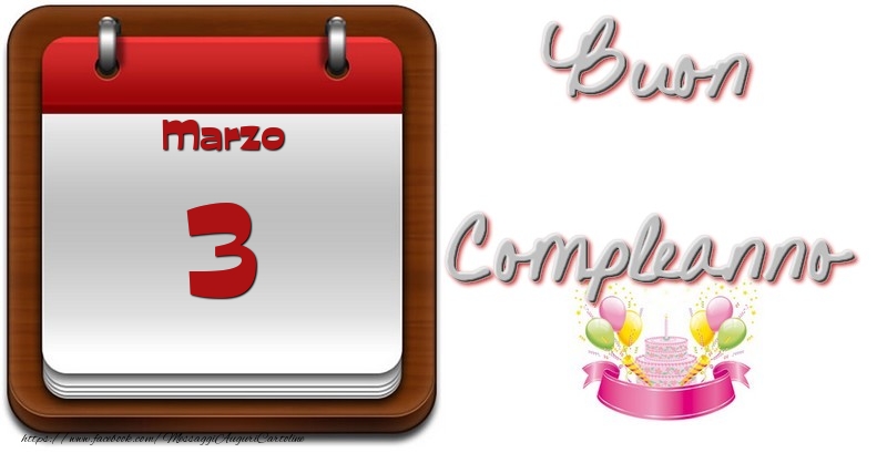 Marzo 3 Buon Compleanno