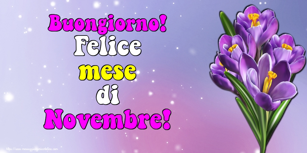 Cartoline di 1 Novembre - Buongiorno! Felice mese di Novembre!