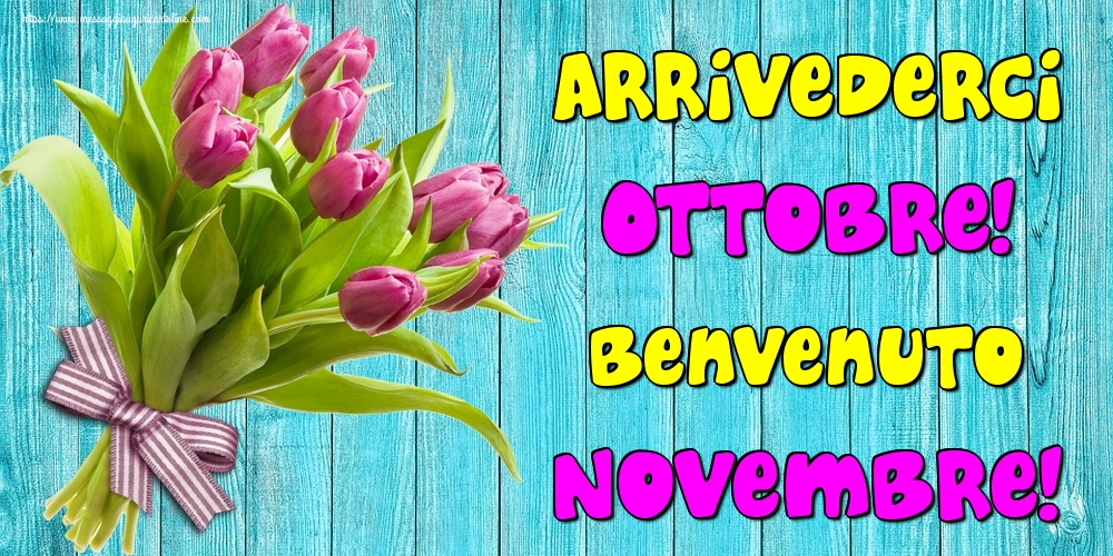 Cartoline di 1 Novembre - Arrivederci Ottobre! Benvenuto Novembre!