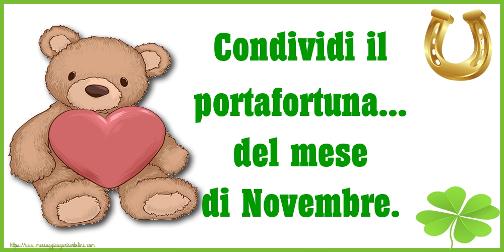 Cartoline di 1 Novembre - Condividi il portafortuna... del mese di Novembre.