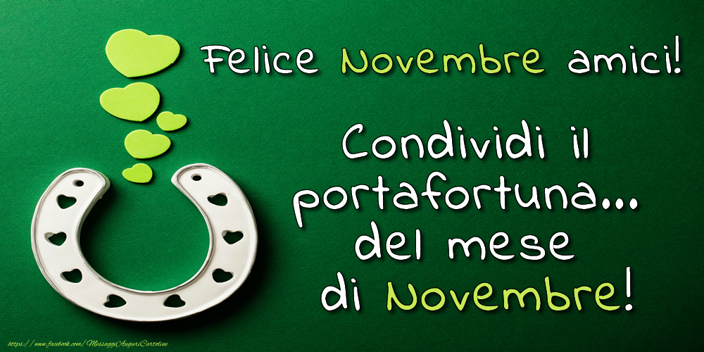 Cartoline di 1 Novembre - Felice Novembre amici! Condividi il portafortuna... del mese di Novembre!