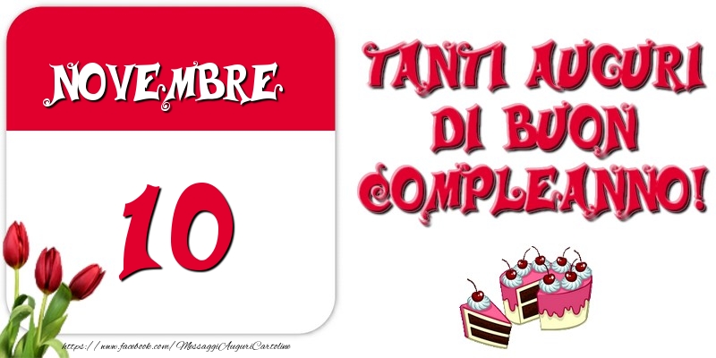 Novembre 10 Tanti auguri di Buon Compleanno!