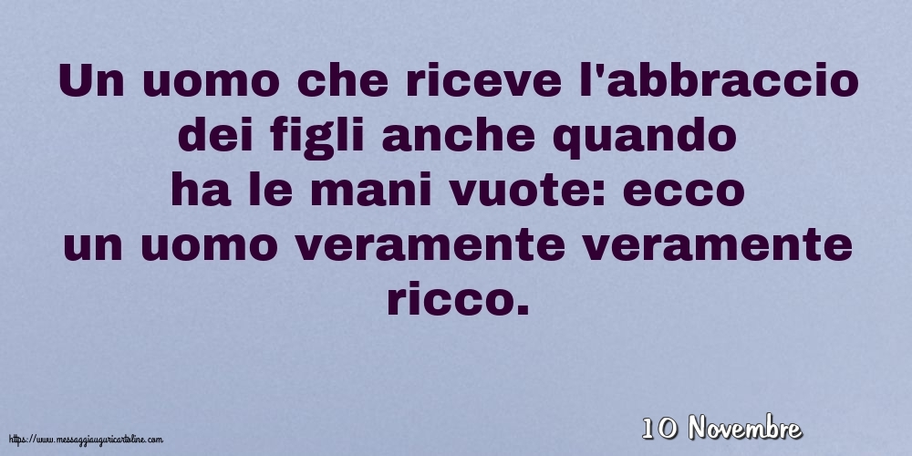 10 Novembre - In uomo veramente veramente ricco