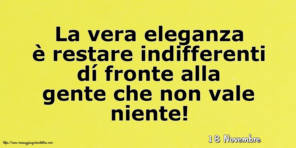 Cartoline di 18 Novembre - 18 Novembre - La vera eleganza